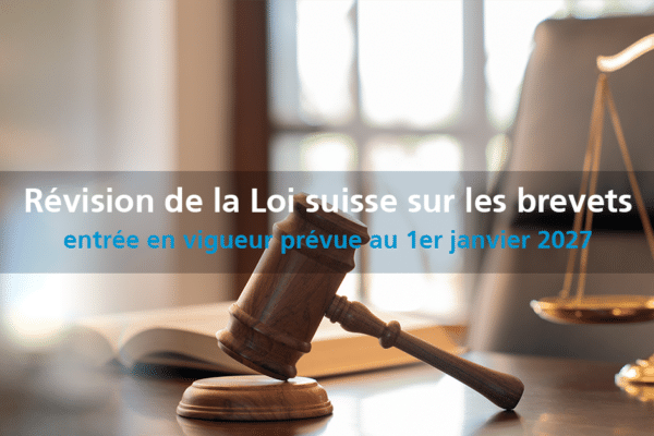 révision de la loi suisse sur les brevets